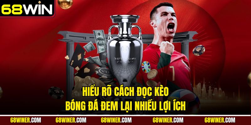 Hiểu rõ cách đọc kèo bóng đá đem lại nhiều lợi ích